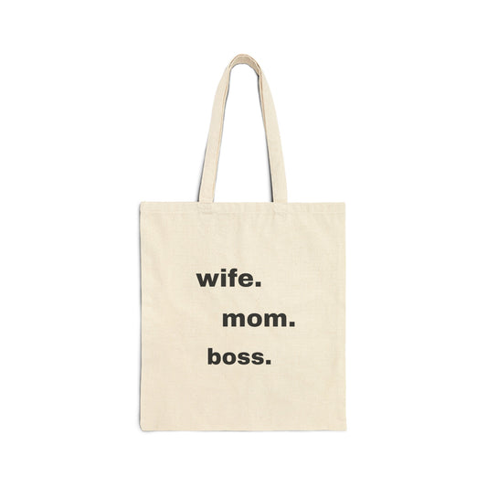 Wife. Mom. Boss Cotton Tote Bag